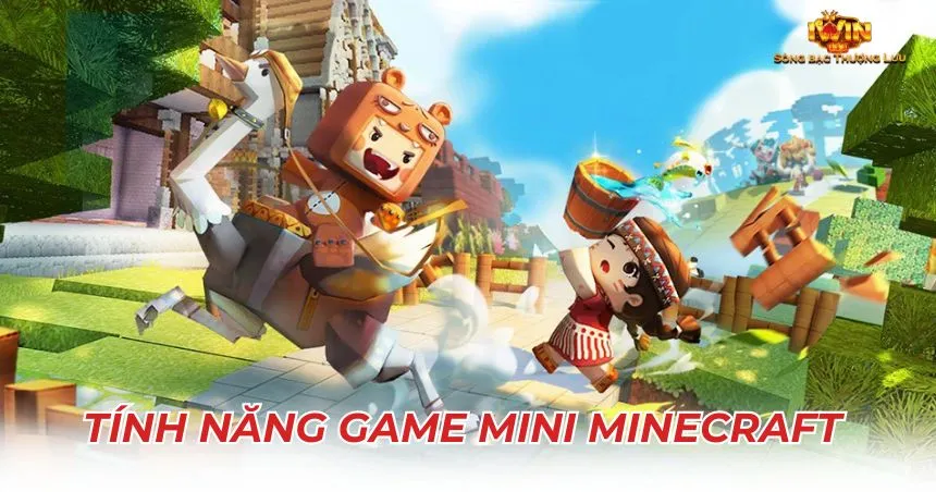 Tính năng độc đáo trong game mini Minecraft 