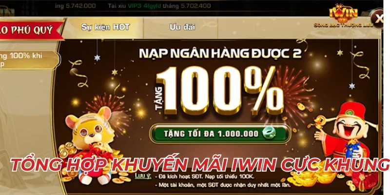 Tổng hợp khuyến mãi quà tặng Iwin cực khủng 